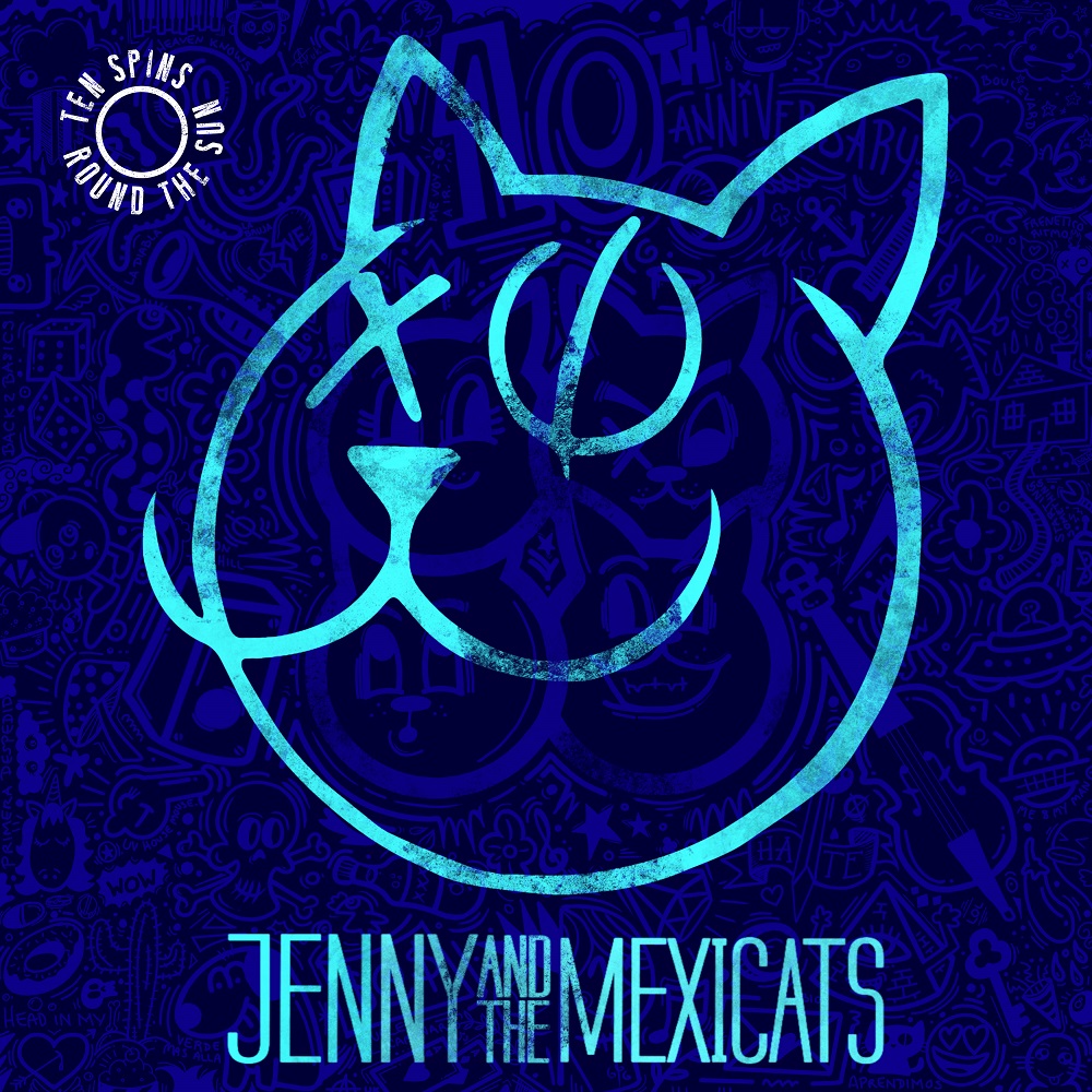 Jenny And The Mexicats Ten Spins Round the Sun Cover