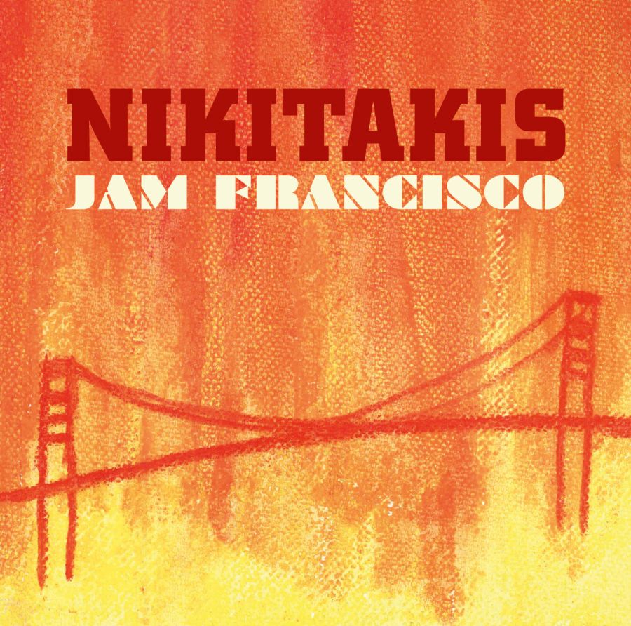 Nikitakis' neues Studio-Album "Jam Francisco" veröffentlicht!