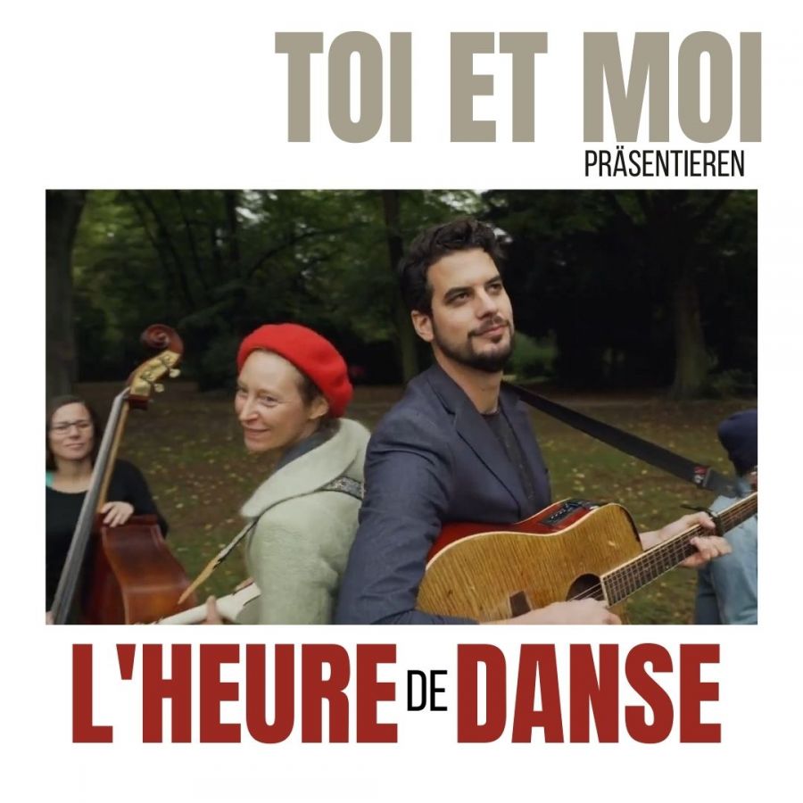 Neues Musikvideo zum Song "l'heure de danse" von toi et moi
