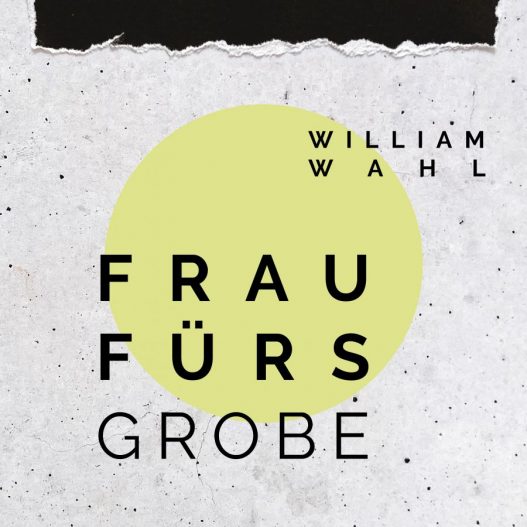 William Wahl Frau fürs Grobe Cover