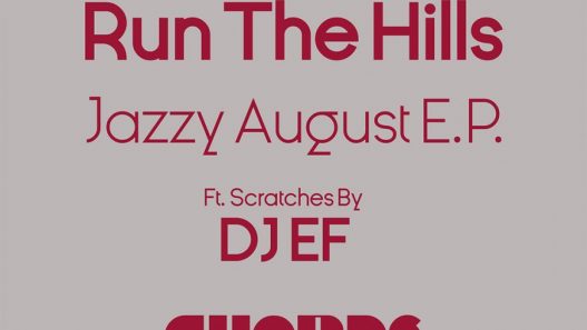 Run The Hills veröffentlicht neue EP mit DJ EF: "Jazzy August"
