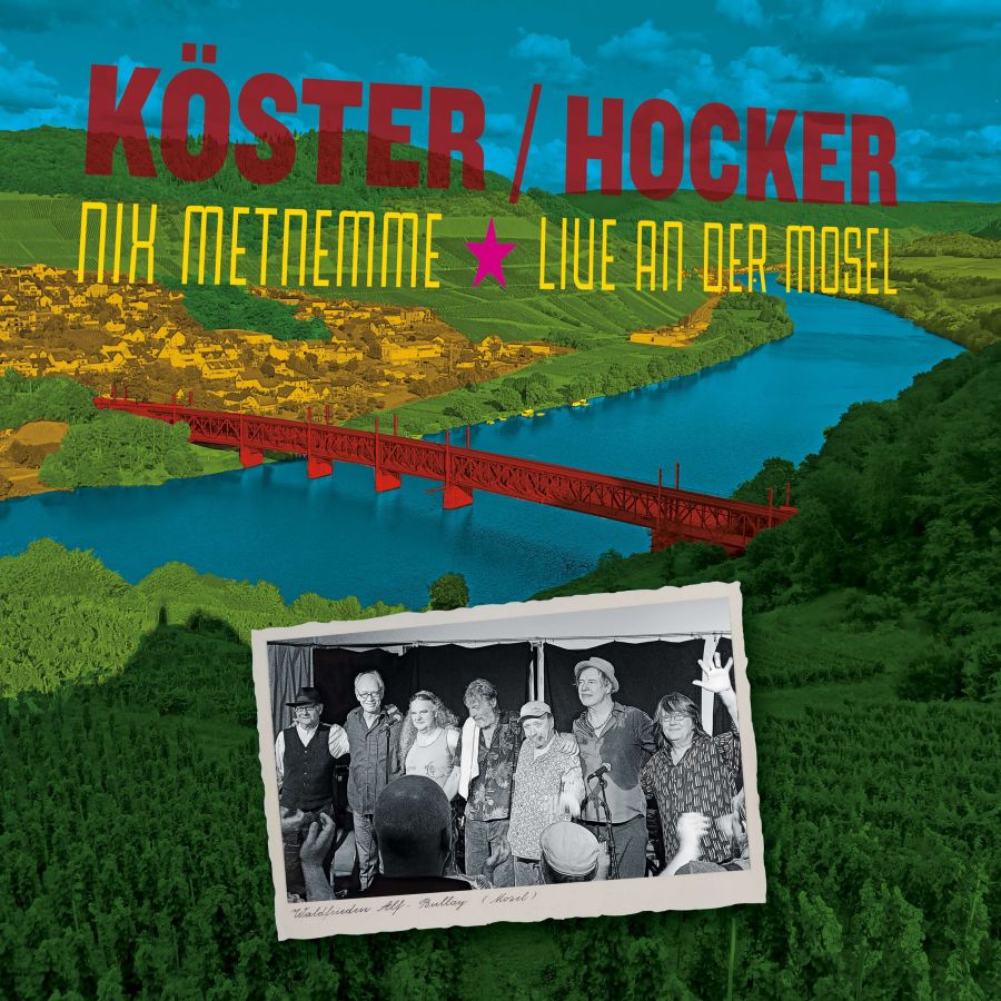 Erste Vorab-Single des letzten Köster/Hocker-Albums erschienen: "Nix metnemme (Live an der Mosel)"